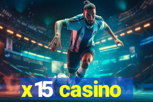 x15 casino